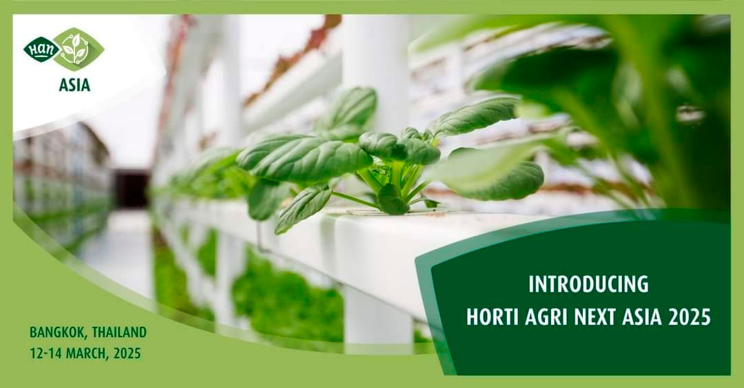 Horti Agri Next (HAN) Asia 2025 - новая бизнес платформа для садоводства и сельского хозяйства в Азии 